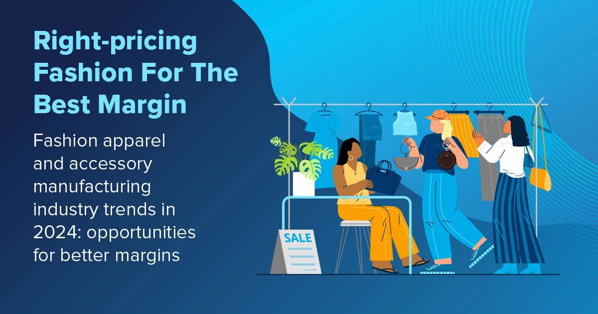 Right-Pricing Fashion For The Best Margin